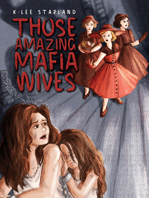 cover image of Those Amazing Mafia Wives